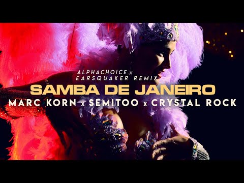Marc Korn x Semitoo x Crystal Rock - Samba de Janeiro (Alphachoice x Earsquaker Remix)
