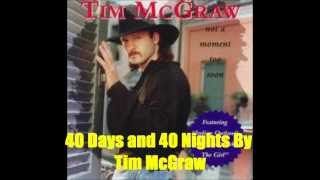 40 Days and 40 Nights By Tim McGraw *Lyrics in description*