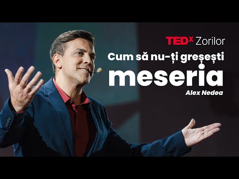 Cum să nu-ți greşeşti meseria | Alex Nedea | TEDxZorilorSalon