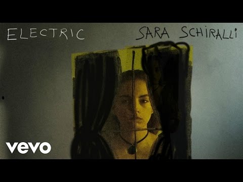 Sara Schiralli - Electric