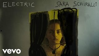 Sara Schiralli - Electric