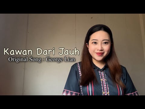Kawan Dari Jauh - George Lian cover by Via Edward