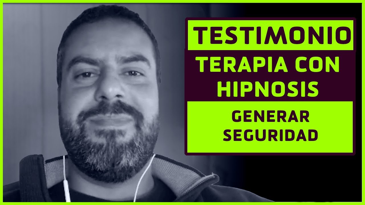 TESTIMONIO TERAPIA CON HIPNOSIS | GENERAR SEGURIDAD DE FORMA RAPIDA Y PARA SIEMPRE