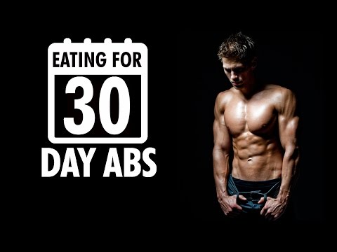 Eating for Abs - How to Get Abs in 30 Days