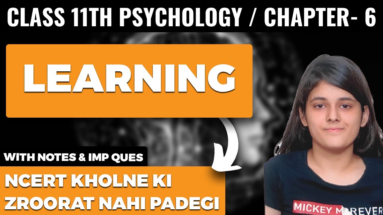 Learning Class 11 Psychology Chapter 6 One Shot Explanation
