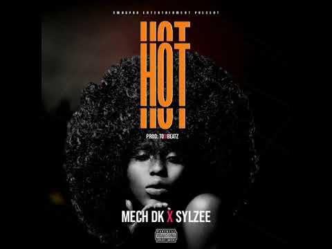 Mech Dk X Sylzee _ HOT #Prod.by Tombeatz