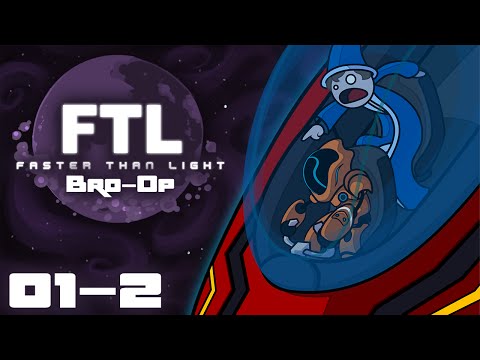 Boarding Party! - Let's Play: FTL: Faster Than Light Advanced Edition Bro-Op - Part 1-2