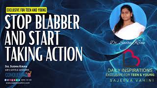 stop blabber and start taking action | Sudha Kiran | Devotions for Teen and Young