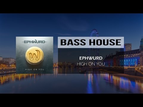 Ephwurd - High On You