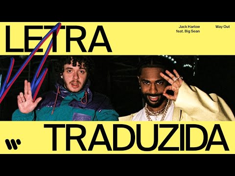 Jack Harlow - Way Out (feat. Big Sean) [Legenda PT-BR]
