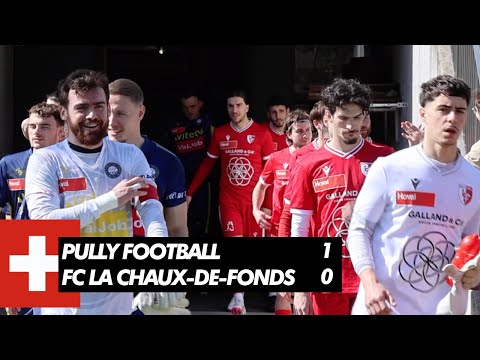 Pully Football 1-0 FC La Chaux-de-Fonds | 1ère ligue Journée 21 🇨🇭