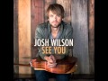 know by now -Josh Wilson -See You 