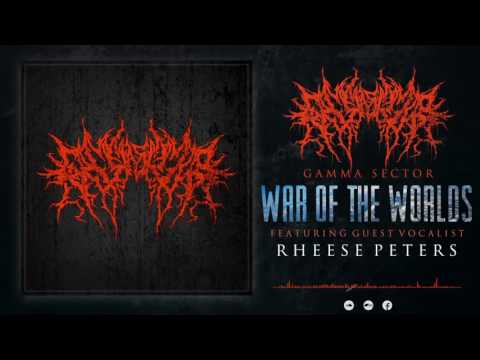 Gamma Sector - War Of The Worlds (Ft. Rheese Peters)