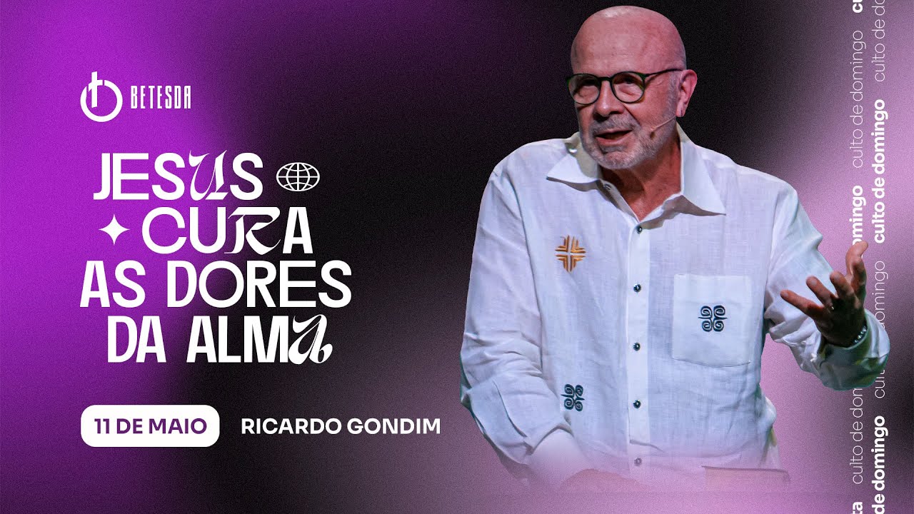 JESUS CURA AS DORES DA ALMA | RICARDO GONDIM 11/5/25