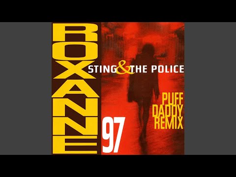 The Police - Roxanne ('97 Puff Daddy Remix) [Audio HQ]