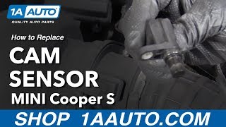 How to Replace Cam Sensor 07-13 Mini Cooper