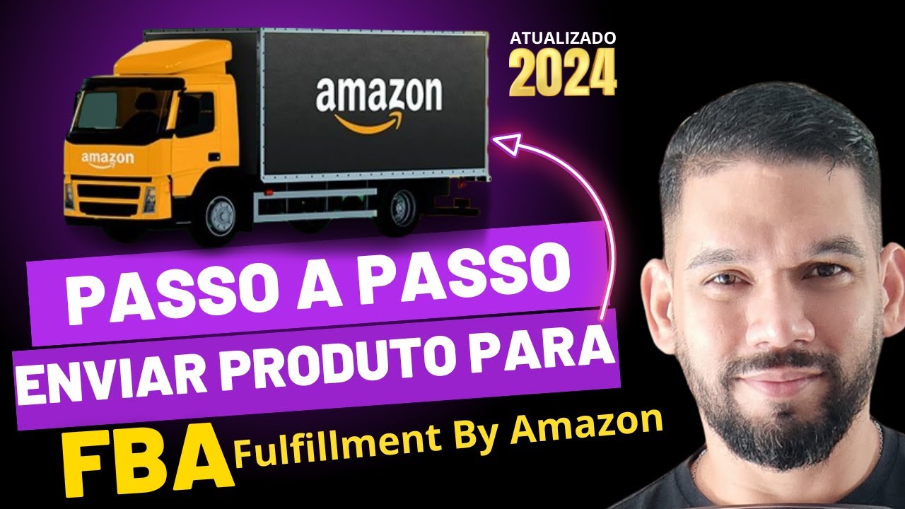 COMO ENVIAR PRODUTO PARA AMAZON FBA / ENVIO FBA AMAZON PASSO A PASSO