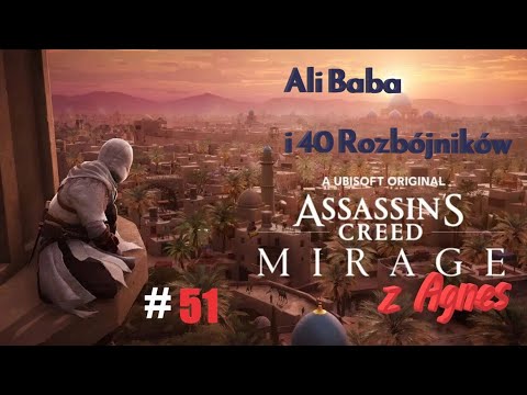 Let's Play: Assassin's Creed Mirage #z Agnes (100%) - ! Ali Baba i 40 Rozbójników! odcinek 51, PL