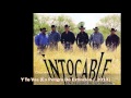 Intocable - Y Te Vas [En Peligro De Extinción / 2013]