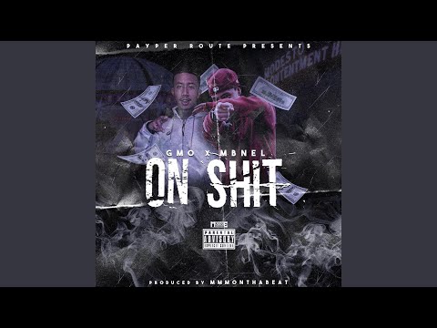 On Shit (feat. Mbnel)