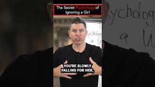 why ignoring a woman makes her want you more