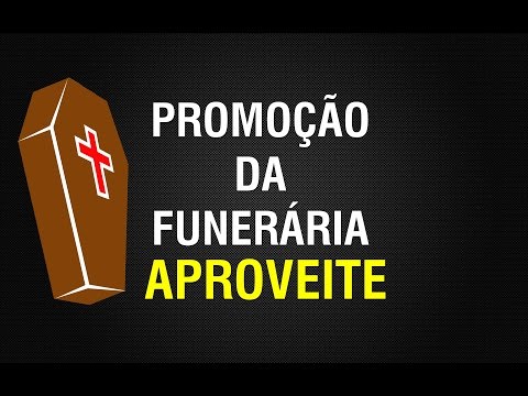 PROMOÇÃO DE CAIXÃO -  E AI VAI QUERER MORRER ?
