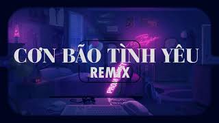 Download lagu CƠN BÃO TÌNH YÊU REMIX Mộng Hàm DJ霄霄 �... mp3