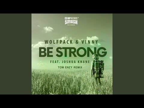Be Strong (Tom Enzy Remix) feat. Joshua Khane