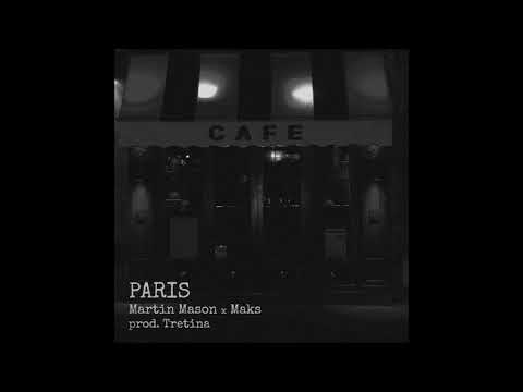 Martin Mason x Maks - Paris (prod. Tretina)