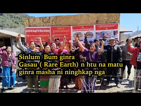 Sinlum Bum ginra Gasau ( Rare Earth ) Nhtu na matu Ginra masha ni ninghkap nga