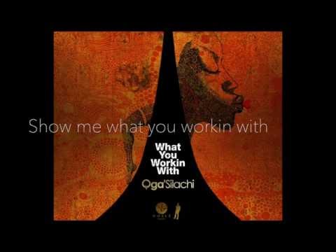 OgaSilachi - What You Workin With
