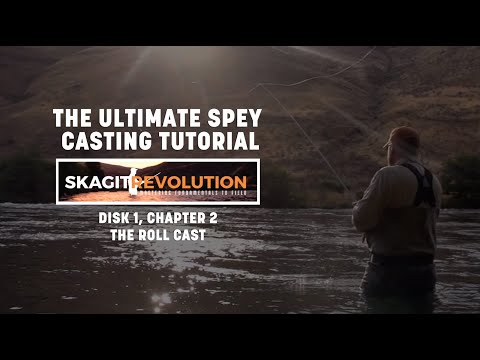 Disk 1, Chapter 2: Skagit Revolution Spey Casting Tutorial: Casting Foundations