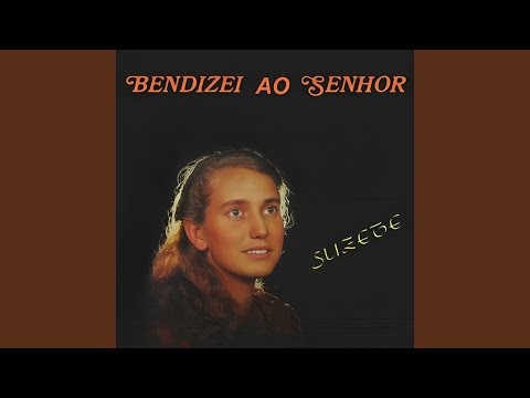 Bendizei ao Senhor