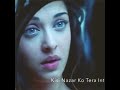 Kisi Nazar Ko Tera Intezar Whatsapp Status Subscribe For More Video