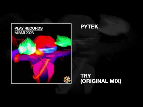 PYTEK / Try (Original Mix)