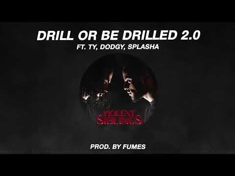 Horrid1 x Sav'o x Ty x Dodgy x Splasha - Drill Or Be Drilled 2.0