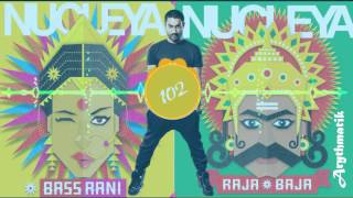 Nucleya 102: Raja Baja vs Bass Rani (30-minute Non