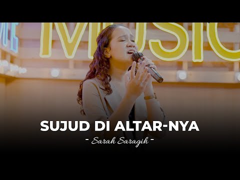 Sujud di AltarNya - Sarah Saragih