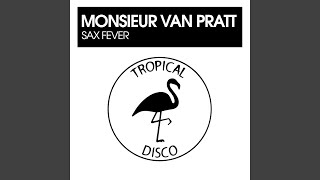 Monsieur Van Pratt - Sax Fever video