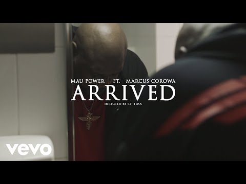 Mau Power - Arrived ft. Marcus Corowa