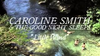 Caroline Smith &amp; The Good Night Sleeps - Strong Shoulders