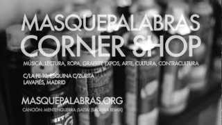 MASQUEPALABRAS CORNER SHOP Opening Madrid