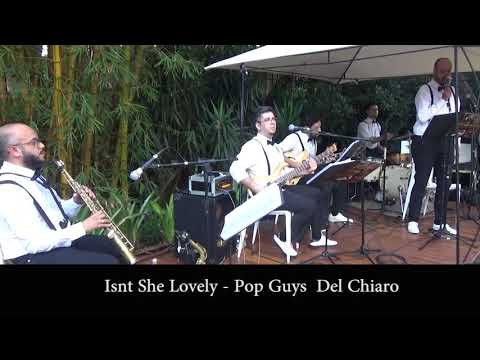 Isn't She Lovely - Del Chiaro Pop Guys - Musica para cerimônia e Receptivo Campinas