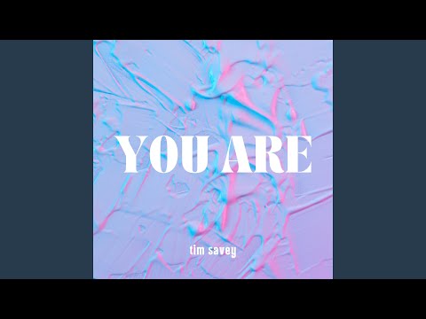 You Are