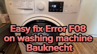 Easy fix Error F08 Bauknecht / Whirlpool washing machine - waschmaschine fehler F08
