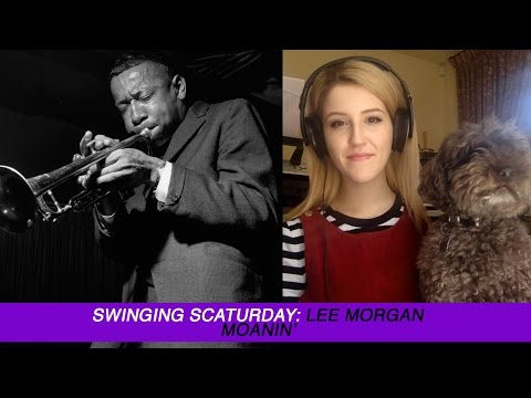 Swinging Scaturday: "Moanin'" (Bobby Timmons) - Lee Morgan Solo / Scat Transcription