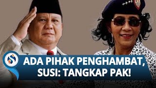 Tantangan Susi ke Prabowo soal Penertiban Hutan yang Diakui Terhambat: Tangkap dan Tenggelamkan!