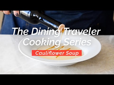 How to Make Easy Cauliflower Soup at Home | Dining Traveler Cooking Series