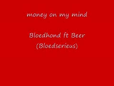 bloedserieus money on my mind