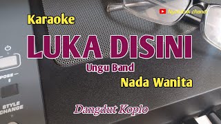 Download lagu Luka Disini//Ungu//Karaoke//Nada Wanita//Dangdut Koplo mp3